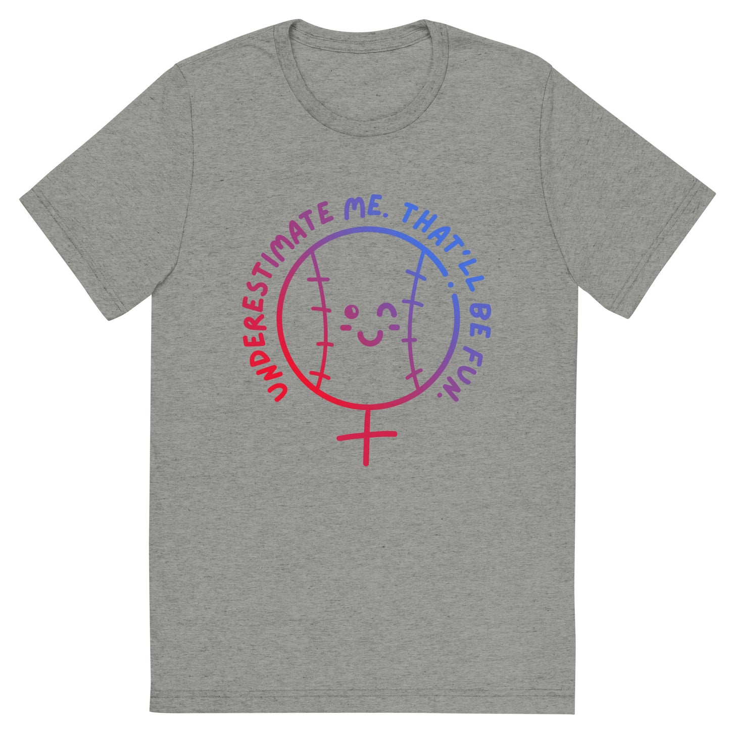Underestimate Me (Female Baller) - Unisex Tri-Blend Tee