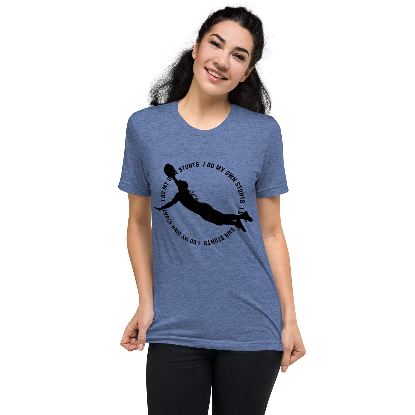 I Do My Own Stunts - Unisex Tri-Blend Tee